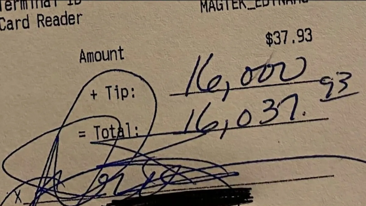 The bill was $37.93 for two hot dogs with hot sauce, fries and drinks, and became $16,037.93 with the generous tip.