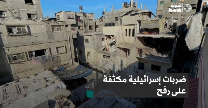 ضربات إسرائيلية مكثفة على رفح