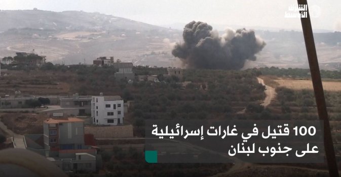 100 قتيل في غارات إسرائيلية على جنوب لبنان